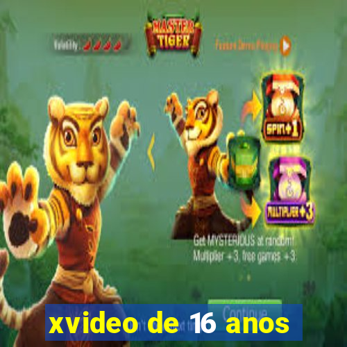 xvideo de 16 anos